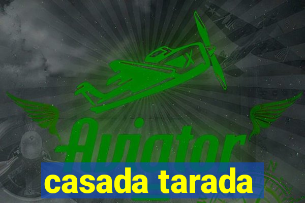 casada tarada